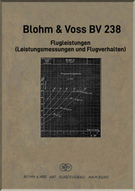 Blohm & Voss BV-238 Aircraft Flight Performance Manual - Flugleistungen (German Language) - 1943