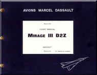 Dassault Mirage III D2Z Aircraft  Flight Manual - Planches( Illustrations) - AMD- BA- No U-O-M3D2Z - 1973 (English Language) -