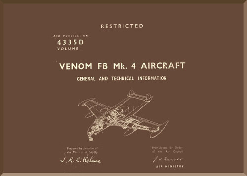 De Havilland Venom FB Mk. 4 Aircraft General and Technical Information   Manual Volume I  - A.P. 4335D - April 1957
