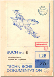 Aero Vodochoy L-39 ZO  with Engine AI-25 Tl Technical  Document  Manual - Book  8, Flight Systems  (German Language) - 1977