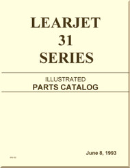 Learjet 31 Series Aircraft Illustrated Parts Catalog  Manual  - 1993