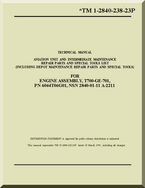 General Electric T700-GE-701  Aircraft Turboshaft  Engine Maintenance Aviation Unit and  Intermediate Maintenance Repairs Parts and Special tool List   Manual  ( English  Language ) - TM 1-2840-238-23P