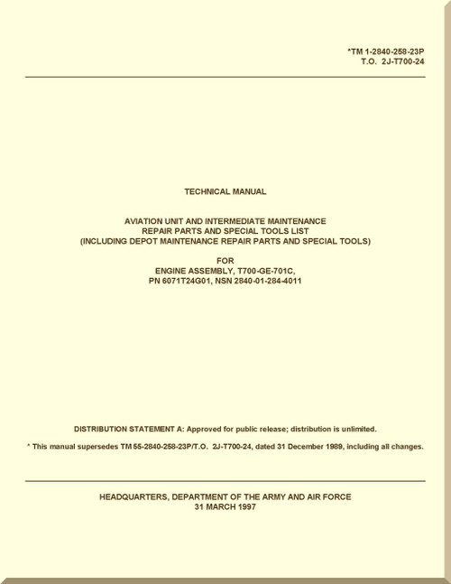 General Electric T700-GE-701C  Aircraft Turboshaft  Engine Maintenance Aviation Unit and  Intermediate Maintenance Repairs Parts and Special tool List   Manual  ( English  Language) - TM 1-2840-258-23P T.O. 2J-T700-24