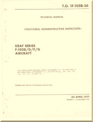 Republic F-105 B / D / F / G Aircraft Flight Structural Non Destructive Inspection Manual 1F-105B-36 - 1971