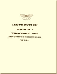 WACO Model UPF Air Corps Designation YPT-14 Instruction  Manual - 1940