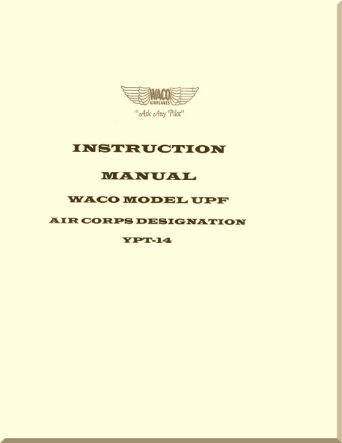 WACO Model UPF Air Corps Designation YPT-14 Instruction  Manual - 1940