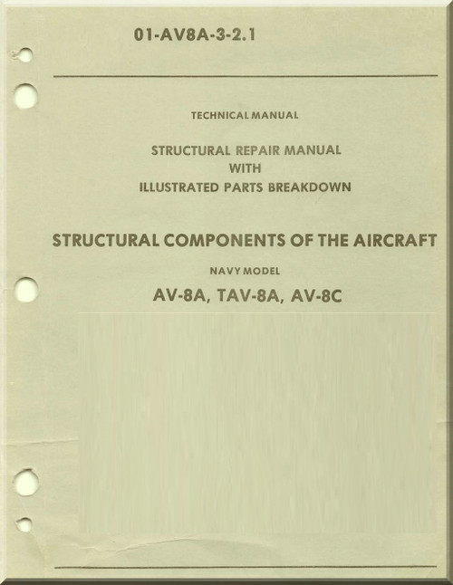 BAe / Hawker Siddeley Harrier / Mc Donnell Douglas AV-8A / TAV-8A / AV-8C Aircraft  Structural Repair Manuals with Illustrated Parts Breakdown  - 01-AV8A-3-2.1