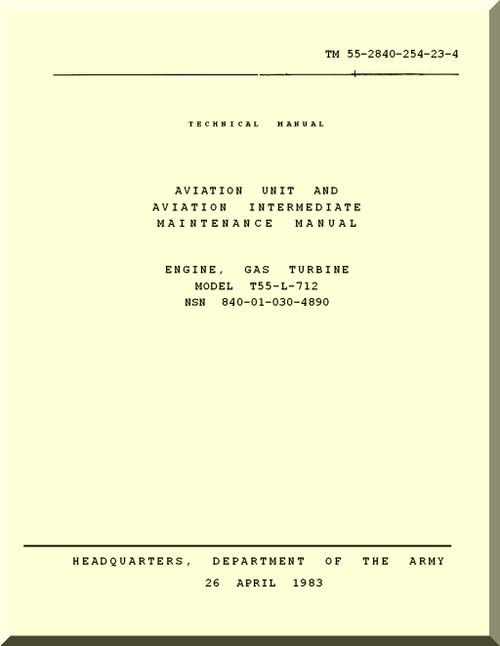 Aviation Unit and Intermediate Maintenance Repair Parts and Special Tools List . Turbine Aircraft Engines  Model T-55-L-712  -  TM55-2840-254-23-4