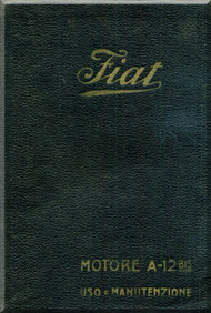 FIAT Motori  A.12 Bis Aircraft Engine Instruction  Manual,    ( Italian Language )