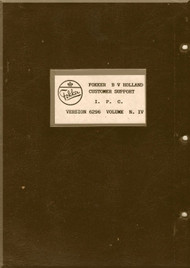 Fokker F-27  Aircraft B.V. Holland Customer Support Illustrated Parts Catalog  Version 6296 N. IV  Manual -  1975 / 1981