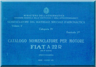 FIAT Motori  A.22 , A.22 T T Aircraft Engine Illustrated Parts Catalog Manual,  Manuale Nomenclatore  ( Italian Language )  , 1930