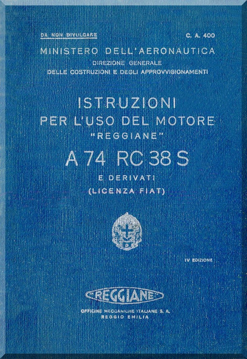 FIAT Motori  A.74 RC 38 S Aircraft Engine Instruction  Manual,    ( Italian Language )