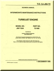 Continental J69-T-25A Aircraft Turbo Jet Engine Intermediate Maintenance  Manual  ( English Language ) T.O. 2J-J69-72 , 1990