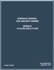 Continental C-75 C-85 C-90 O-200 Aircraft Engine Overhaul Manual  ( English Language ) Form No.  X-30010 , 1984