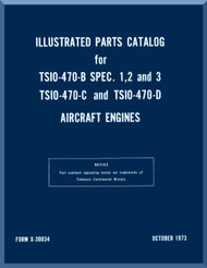 Continental  TSIO-470 B, C, D  Aircraft Engine Illustrated Parts Breakdown Manual  ( English Language ) Form No.  X-30034 