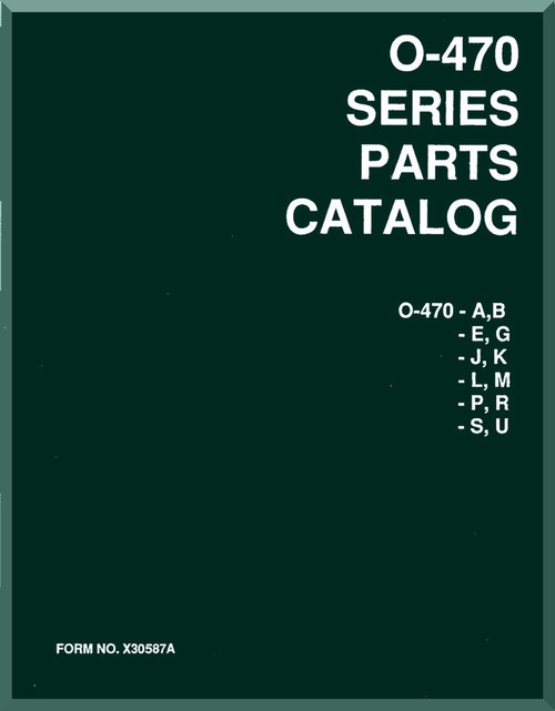 Continental O 470 A B E G J K L M P R S U Aircraft Engine Illustrated Parts Breakdown Manual English Language Form No X a Aircraft Reports Aircraft Continental O 470 A B E G J K L M P R S U Aircraft Engine Illustrated Parts Breakdown Manual English Language Form No X a Aircraft Reports Aircraft