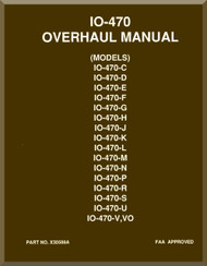 Continental IO-470 - C, D, E, F, G, H, J, K, L, M, N, P, R, S , U  V, VO Aircraft Engine Overhaul  Manual  ( English Language ) Form No.  X-30588A