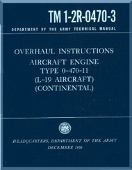 Continental O-470 - 11 Aircraft Engine Overhaul Instructions Manual  ( English Language ) TM 1-2R-0470-3 , 1960