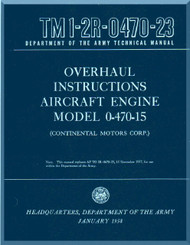 Continental O-470 - 15 Aircraft Engine Overhaul Instructions Manual  ( English Language ) TM 1-2R-0470-23 , 1958