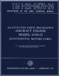 Continental O-470 - 15  Aircraft Engine Illustrated Parts Catalog  Manual  ( English Language ) TM 1-2R-0470-24 , 1957