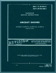 Continental O-470 - 13, 13A, -4  Aircraft Engine Service Handbook  Manual  ( English Language ) NAVAIR 02A-40EB-2 , 1955 