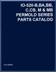 Continental IO-520-B , BA, BB, C, CB , M & MM  Permold Series  Aircraft Engine Illustrated Parts Breakdown Manual  ( English Language ) Form No.  X-30624A