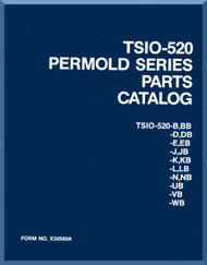 Continental TSIO-520-B , BB, -D, -DB, -E, EB, -J,JB, -K,KB, -L,LB, -N,NB, -UB, -VB, -WB  Permold Series  Aircraft Engine Illustrated Parts Breakdown Manual  ( English Language ) Form No.  X-30580A