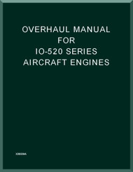 Continental IO-520  Aircraft Engine Overhaul Manual  ( English Language) , X-30039A