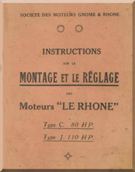      Le Rhone 9 Cylinder Type  C 80 Hp J 110 Hp Care and Maintenance ( French Language )