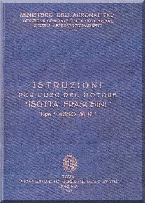 Isotta Fraschini " Asso 80R " Aircraft Engine Technical  Manual,    ( Italian Language )