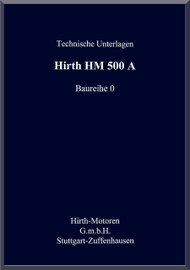 Hirth Motor HM 500 A  Aircraft Engine Technical  Manual  ( German Language )   