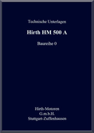 Hirth Motor HM 500 A  Aircraft Engine Technical  Manual  ( German Language )