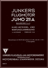      Junkers Flugzeug- und Motorenwerke A.G. Jumo  211 A Aircraft Engine Technical  Manual  ( German Language )  Kurz-Betriens und Wartungssanweisung - 40242 D