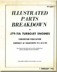 General Electric J79-11A  Aircraft Turbo Jet  Engine Illustrated Parts Breakdown Manual  ( English  Language ) -1965 -  GEI 67874 