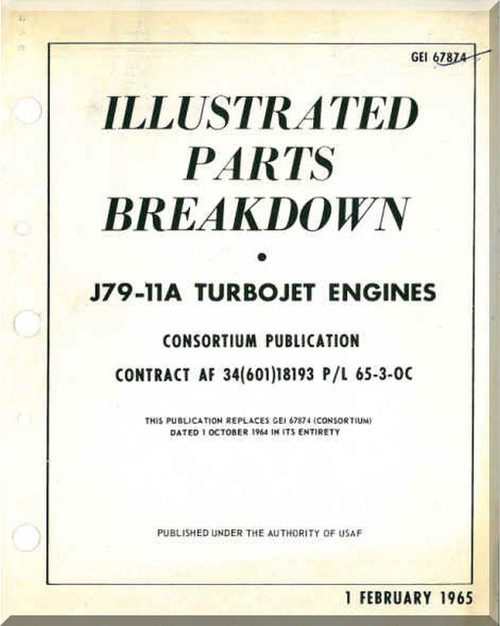 General Electric J79-11A Aircraft Turbo Jet Engine Illustrated Parts Breakdown Manual ( English Language ) -1965 - GEI 67874
