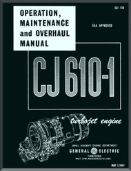 General Electric CJ610 Aircraft Turbo Jet  Engine Maintenance and Overhaul  Manual  ( English  Language ) -1967 - SEI-136 