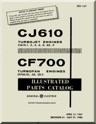       General Electric CJ610 Aircraft Turbo Jet  Engine CF700 Turbofan Engines  Illustrated Parts Breakdown Manual  ( English  Language ) -1986 - SEI-137 