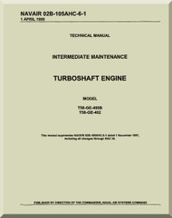 General Electric T58 -GE-400B , T58-GE-402 Aircraft Turboshaft Engine intermediate Maintenance Manual ( English Language ) - NAVAIR 02B-105AHC-6-1 (v