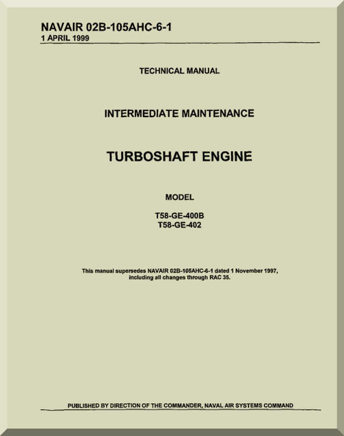 General Electric T58 -GE-400B , T58-GE-402 Aircraft Turboshaft Engine intermediate Maintenance Manual ( English Language ) - NAVAIR 02B-105AHC-6-1 (v