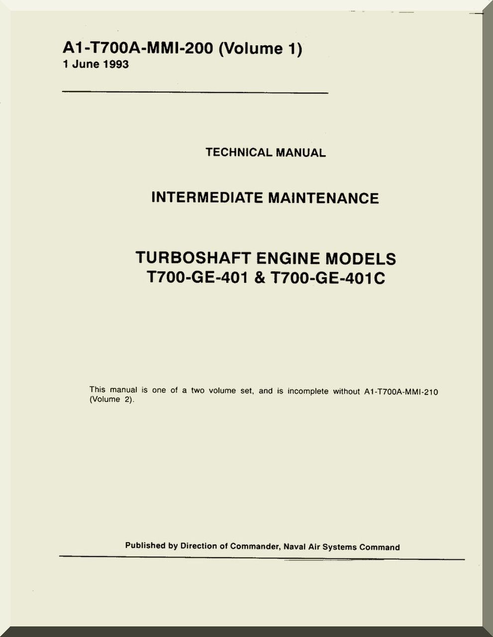 General Electric T700-GE-101 & T700-GE-401C Aircraft Turboshaft Engine Intermediate Maintenance Manual ( English Language ) - A1-T700A-MMI-210 V.1 - Aircraft Reports - Aircraft Manuals - Aircraft Helicopter Engines Propellers Blueprints Publications | Ge T701c Turbine Engine Operating Diagram | | Aircraft Reports
