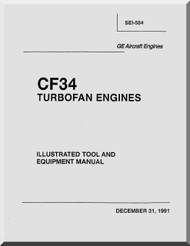 General Electric CF34 Turbofan Engines Illustrated Tool and Equipment  Manual  ( English  Language ) -SEI-584