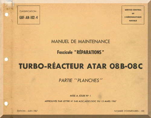 SNECMA ATAR 08B-08C Aircraft Engine Maintenance Manual Instruction Book  ( French Language ) -1967 -  Reparations