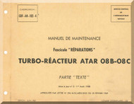SNECMA ATAR 08B-08C Aircraft Engine Maintenance Manual Instruction Book  ( French Language ) -1967 -  Reparations - Text