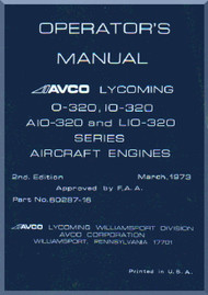 Lycoming  O-320, IO-320, AEIO-320 and LIO-320  Aircraft Engine  Operator\s Manual  ( English Language ) , 1973 - 