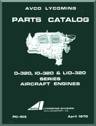 Lycoming  O-320 IO-320 LIO-320  Aircraft Engine Parts Manual  ( English Language ) , 1970 -   PC-103