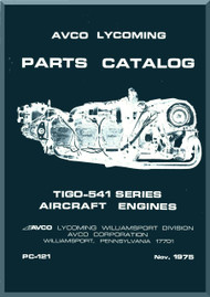 Lycoming  TIGO-541Aircraft Engine  Parts Catalog Manual  ( English Language ) , 1975 -  PC-121