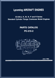 Lycoming  IO-540-J, K, M, N, P and R Aircraft Engine  Parts Manual  ( English Language ) , 1993 , PC-215-2