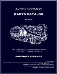 Lycoming LTIO-540 Aircraft Engine  Parts Manual  ( English Language ) , 1982 , PC-315