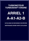 Turbomeca Arriel 1 A- A-1 A-2 - B Aircraft Helicopter Engine Maintenance Spare Parts Catalog Manual ( French and English Language )  