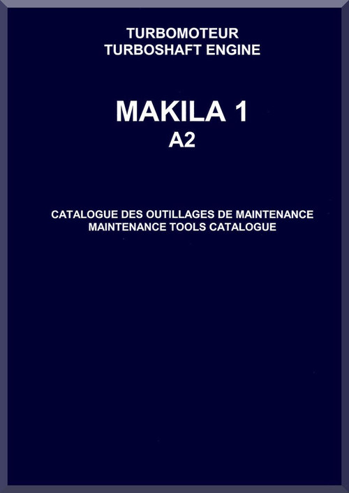 Turbomeca Makila 1 A-2 Aircraft Helicopter Engine Maintenance Tools Catalogue Manual ( French and English Language )